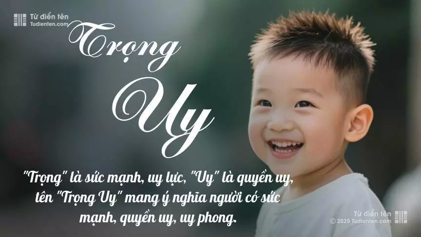 Tên Trọng Uy mang đậm sắc thái nam tính, hầu như chỉ xuất hiện trong tên của bé trai.