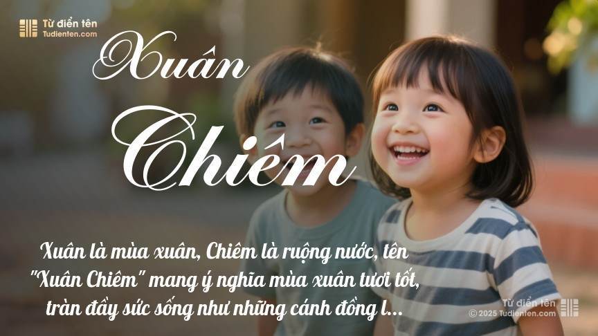 Ý nghĩa ngắn gọn của tên Xuân Chiêm