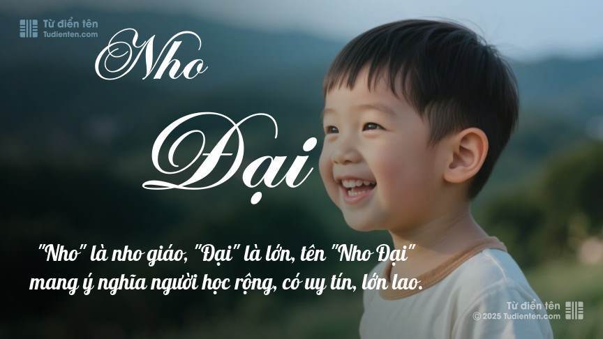 Ý nghĩa ngắn gọn của tên Nho Đại