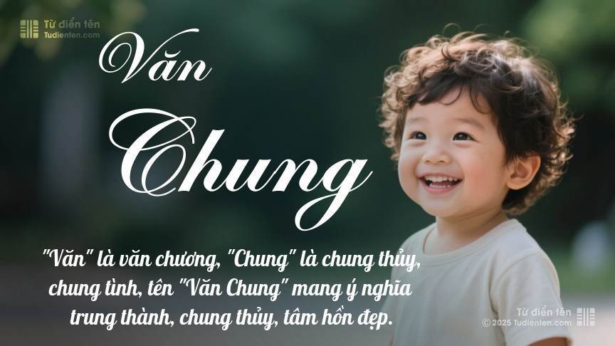 Ý nghĩa ngắn gọn của tên Văn Chung