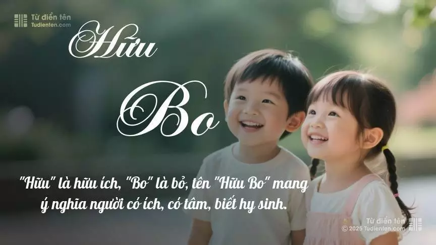 Tên Hữu Bo rất hiếm khi gặp, mang lại cảm giác độc biệt, mới lạ và cá tính.