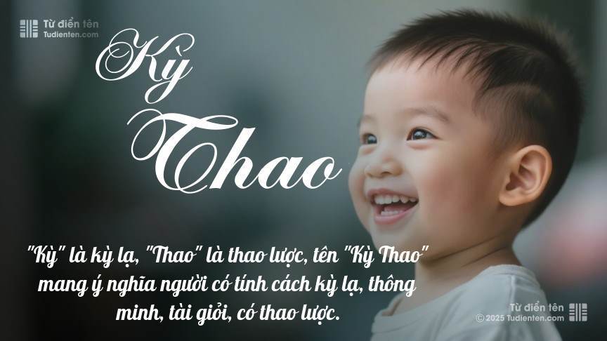 Ý nghĩa ngắn gọn của tên Kỳ Thao