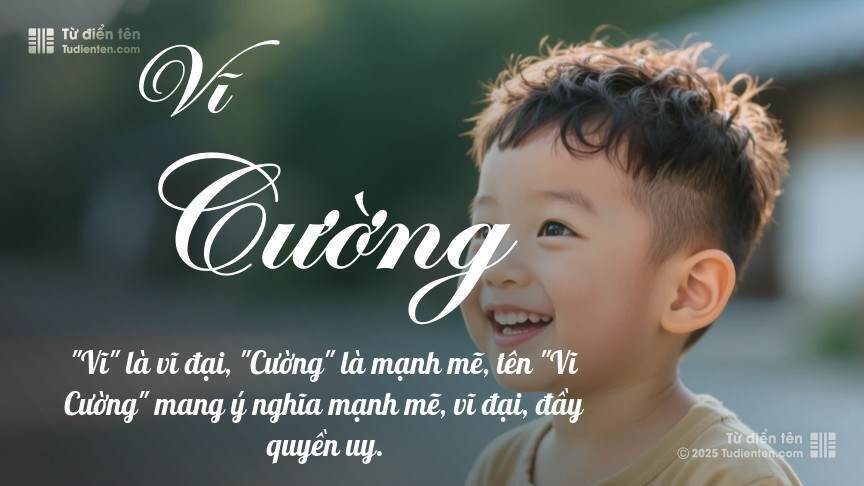 Ý nghĩa ngắn gọn của tên Vĩ Cường