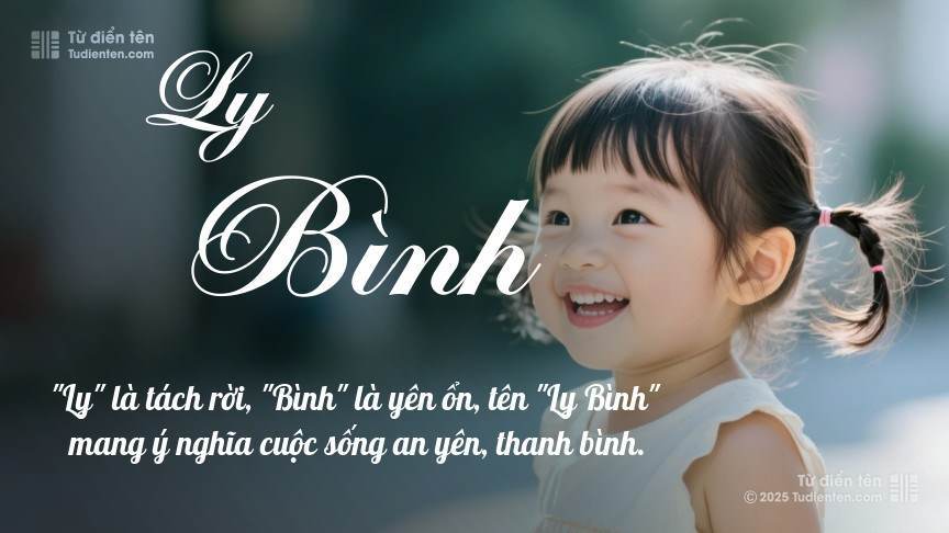 Ý nghĩa ngắn gọn của tên Ly Bình