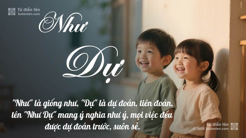 Ý nghĩa ngắn gọn của tên Như Dự