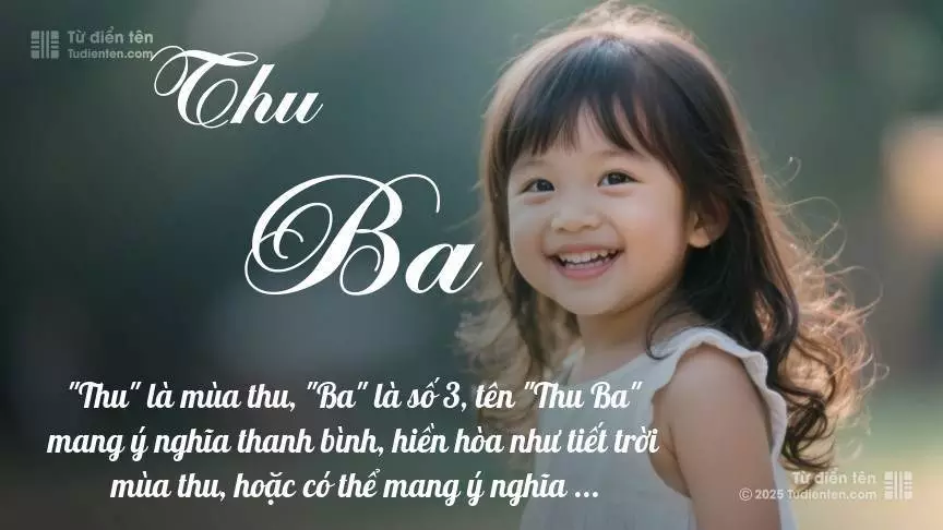Tên Thu Ba rất nữ tính, gần như luôn được đặt cho bé gái.