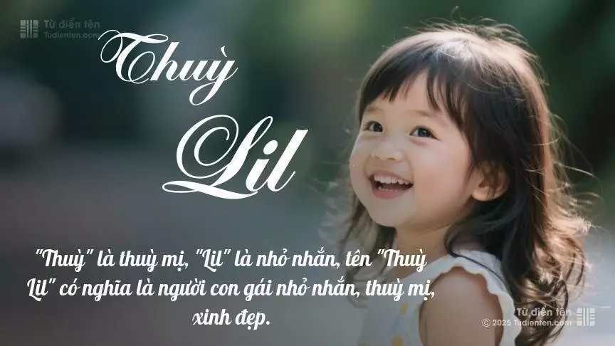 Tên Thuỳ Lil mang đậm sắc thái nữ tính, hầu như chỉ xuất hiện trong tên của bé gái.