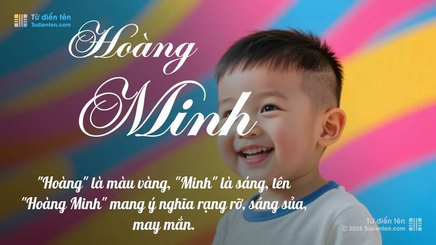 Tên Hoàng Minh: Ý nghĩa, giới tính, Phong thủy và Thần số học