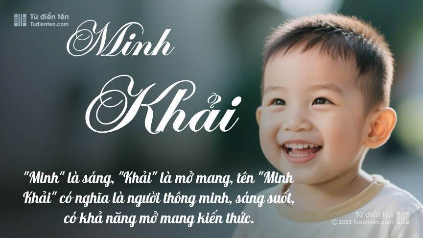 Tên Minh Khải: Ý nghĩa, giới tính, Phong thủy và Thần số học