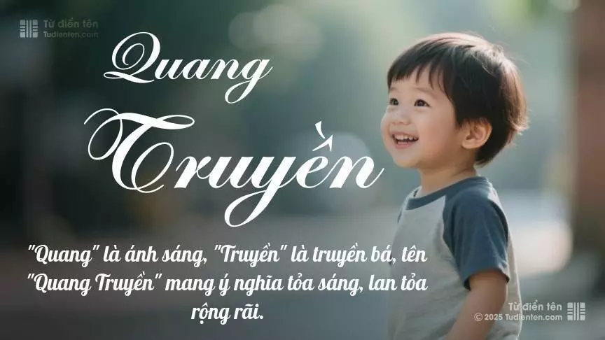 Tên Quang Truyền mang đậm sắc thái nam tính, hầu như chỉ xuất hiện trong tên của bé trai.
