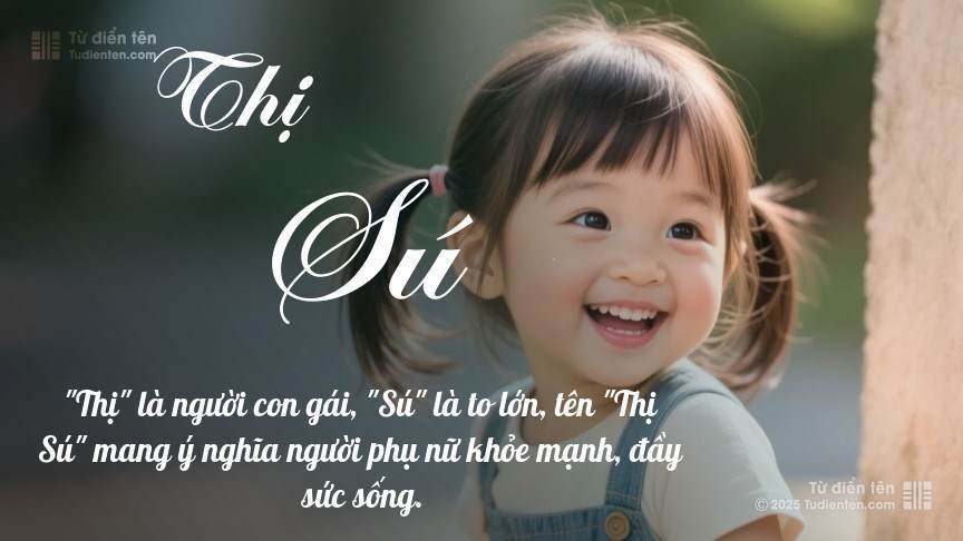 Ý nghĩa ngắn gọn của tên Thị Sú