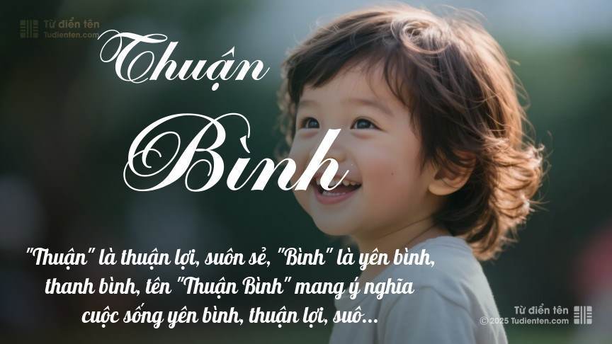 Ý nghĩa ngắn gọn của tên Thuận Bình