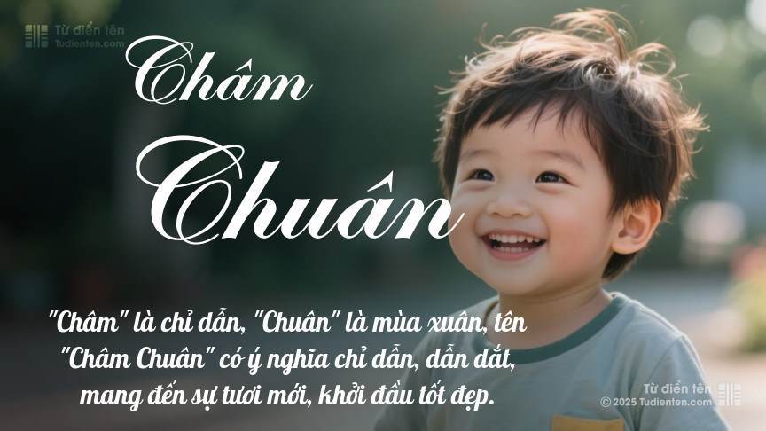 Ý nghĩa ngắn gọn của tên Châm Chuân