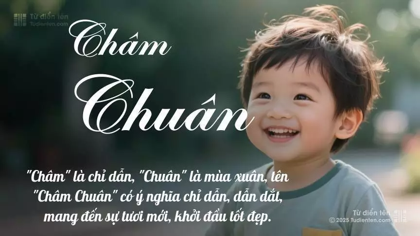 Tên Châm Chuân mang đậm sắc thái nam tính, hầu như chỉ xuất hiện trong tên của bé trai.