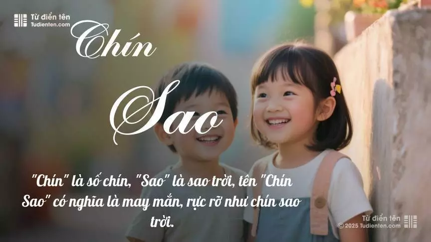 Tên Chín Sao rất hiếm khi gặp, mang lại cảm giác độc biệt, mới lạ và cá tính.