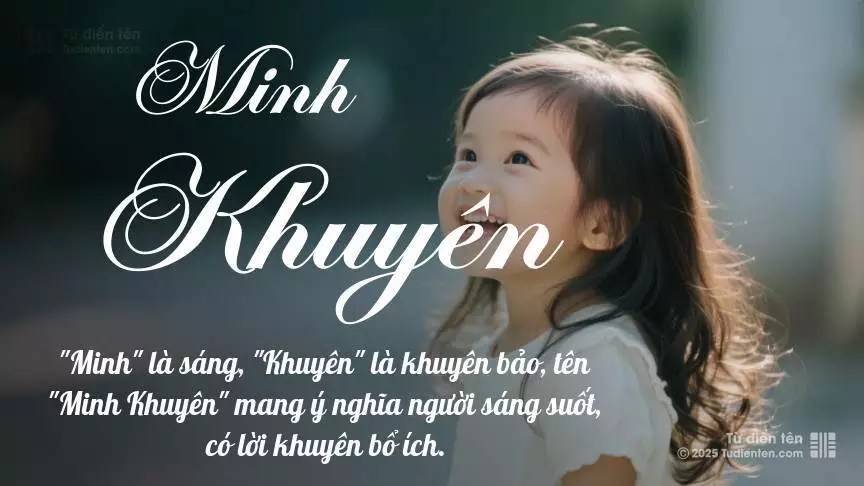 Tên Minh Khuyên rất nữ tính, gần như luôn được đặt cho bé gái.