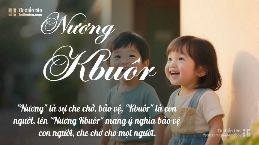 Ý nghĩa ngắn gọn của tên Nương Kbuôr