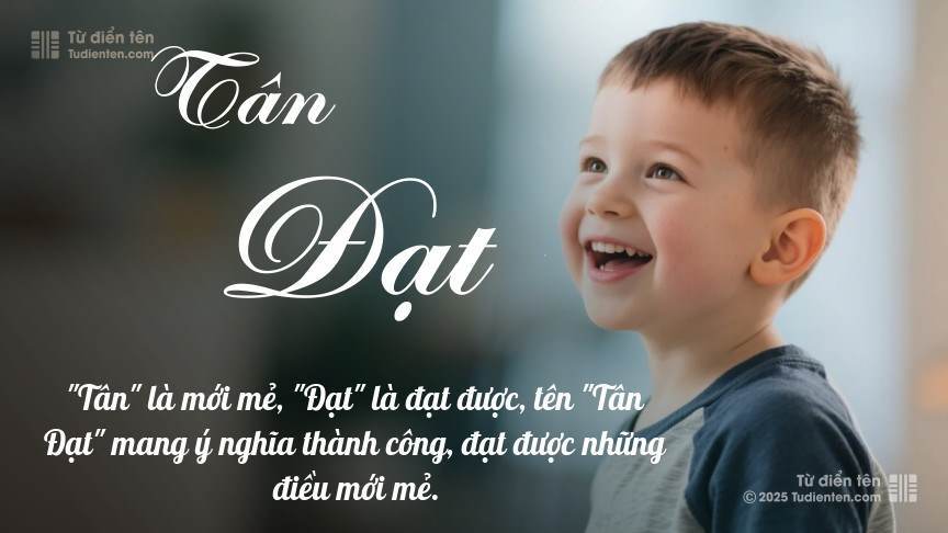 Tên Tân Đạt: Ý nghĩa, Phân tích, Phong thủy và Thần số học