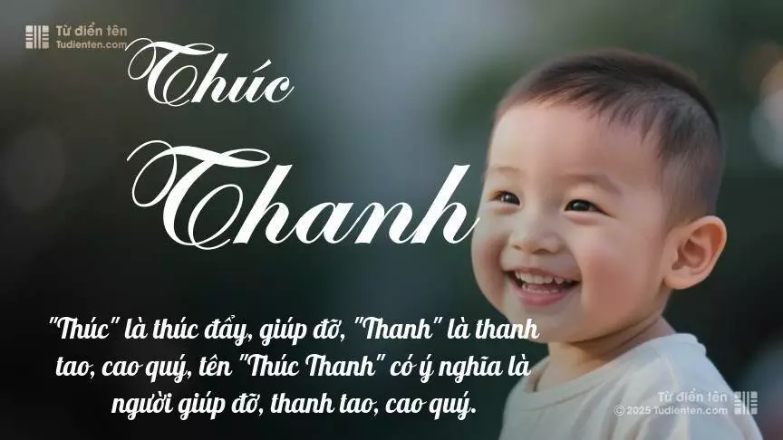 Tên Thúc Thanh mang đậm sắc thái nam tính, hầu như chỉ xuất hiện trong tên của bé trai.