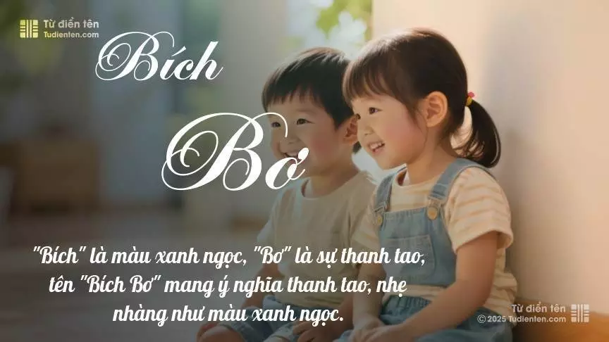 Tên Bích Bơ rất hiếm khi gặp, mang lại cảm giác độc biệt, mới lạ và cá tính.