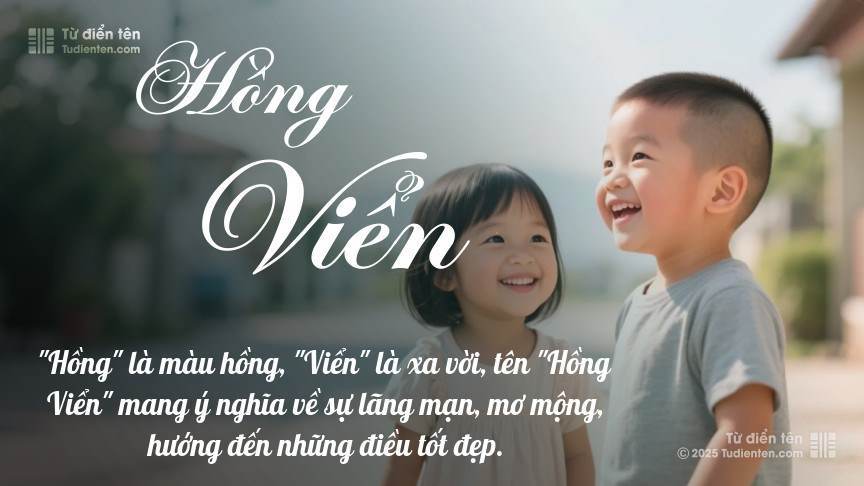 Ý nghĩa ngắn gọn của tên Hồng Viển