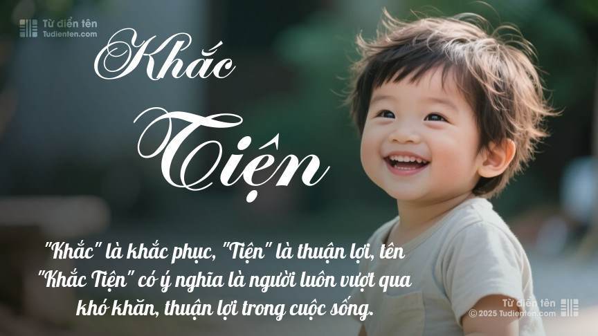 Ý nghĩa ngắn gọn của tên Khắc Tiện