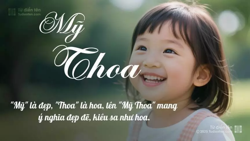 Tên Mỹ Thoa mang đậm sắc thái nữ tính, hầu như chỉ xuất hiện trong tên của bé gái.
