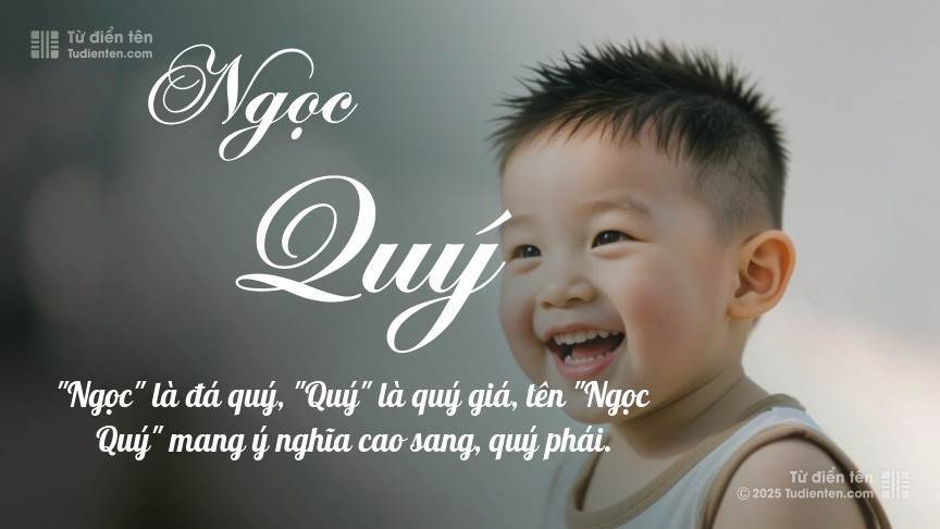 Ý nghĩa ngắn gọn của tên Ngọc Quý