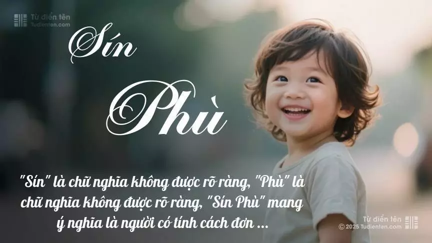 Tên Sín Phù mang đậm sắc thái nam tính, hầu như chỉ xuất hiện trong tên của bé trai.