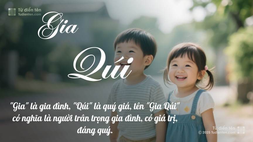 Ý nghĩa ngắn gọn của tên Gia Qúi