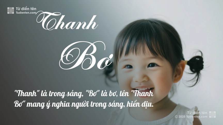 Ý nghĩa ngắn gọn của tên Thanh Bơ