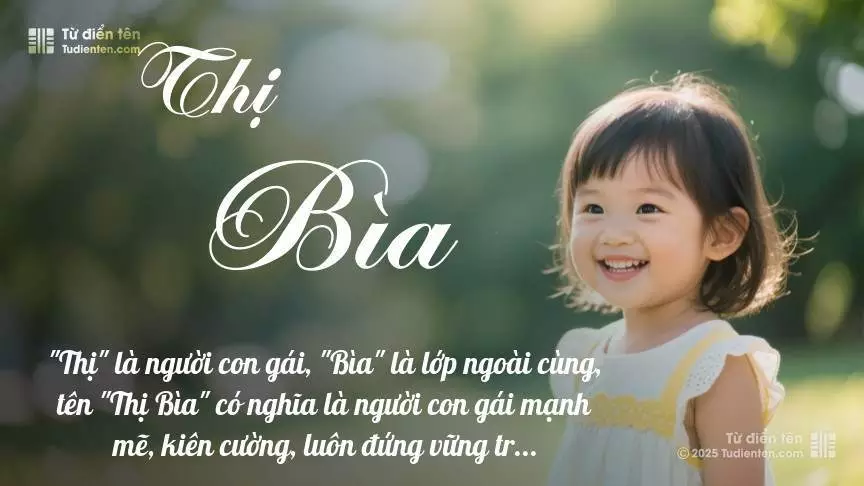 Tên Thị Bìa mang đậm sắc thái nữ tính, hầu như chỉ xuất hiện trong tên của bé gái.