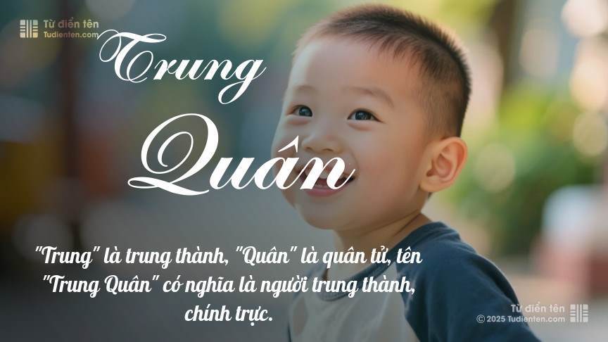 Ý nghĩa ngắn gọn của tên Trung Quân