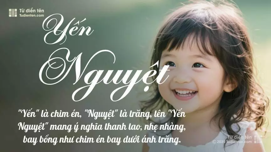 Tên Yến Nguyệt mang đậm sắc thái nữ tính, hầu như chỉ xuất hiện trong tên của bé gái.