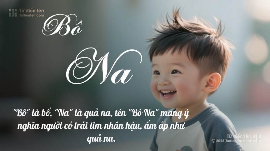 Ý nghĩa ngắn gọn của tên Bô Na