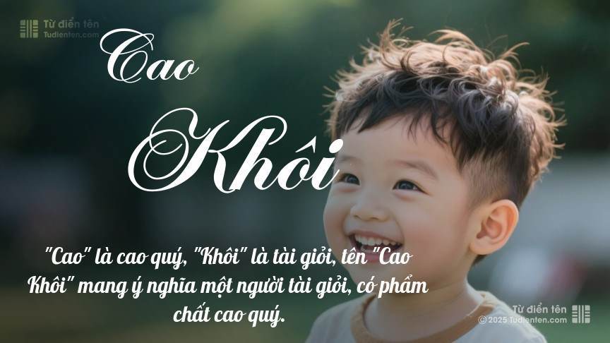Ý nghĩa ngắn gọn của tên Cao Khôi