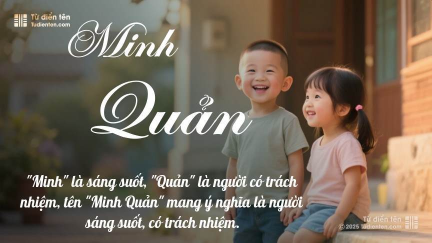 Ý nghĩa ngắn gọn của tên Minh Quản