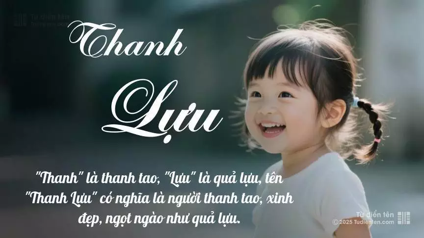 Tên Thanh Lựu mang đậm sắc thái nữ tính, hầu như chỉ xuất hiện trong tên của bé gái.