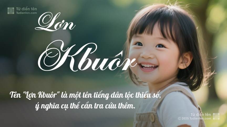 Ý nghĩa ngắn gọn của tên Lơn Kbuôr