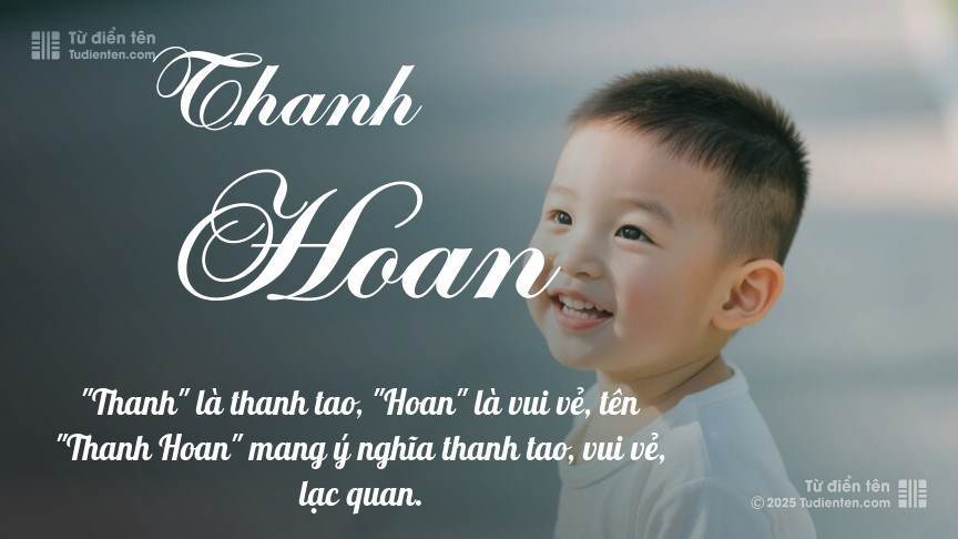 Ý nghĩa ngắn gọn của tên Thanh Hoan
