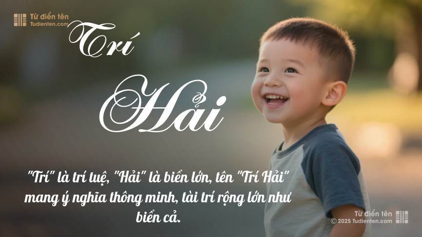 Ý nghĩa ngắn gọn của tên Trí Hải
