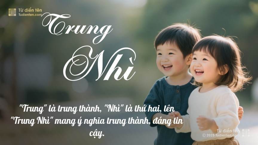 Ý nghĩa ngắn gọn của tên Trung Nhì