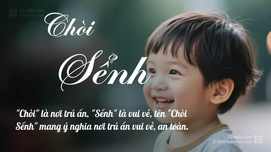 Tên Chòi Sểnh mang đậm sắc thái nam tính, hầu như chỉ xuất hiện trong tên của bé trai.