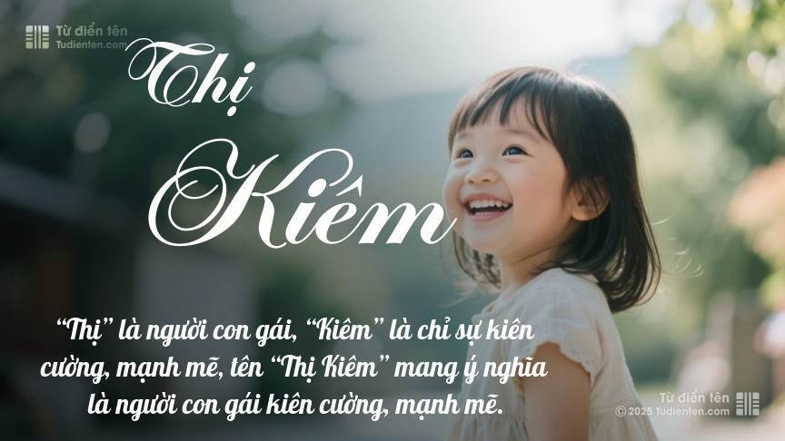 Ý nghĩa ngắn gọn của tên Thị Kiêm