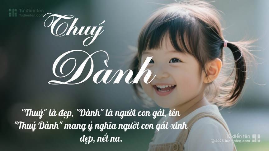 Tên Thuý Dành: Ý nghĩa, Phân tích, Phong thủy và Thần số học