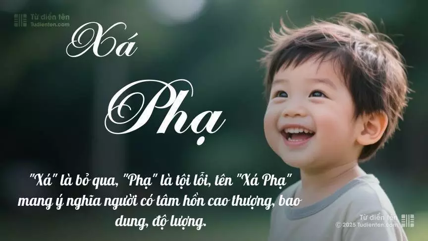 Tên Xá Phạ mang đậm sắc thái nam tính, hầu như chỉ xuất hiện trong tên của bé trai.