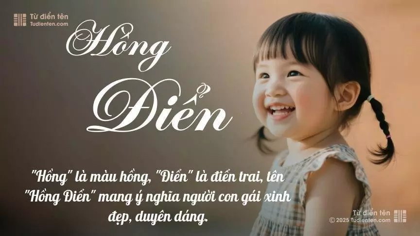 Tên Hồng Điển mang đậm sắc thái nữ tính, hầu như chỉ xuất hiện trong tên của bé gái.