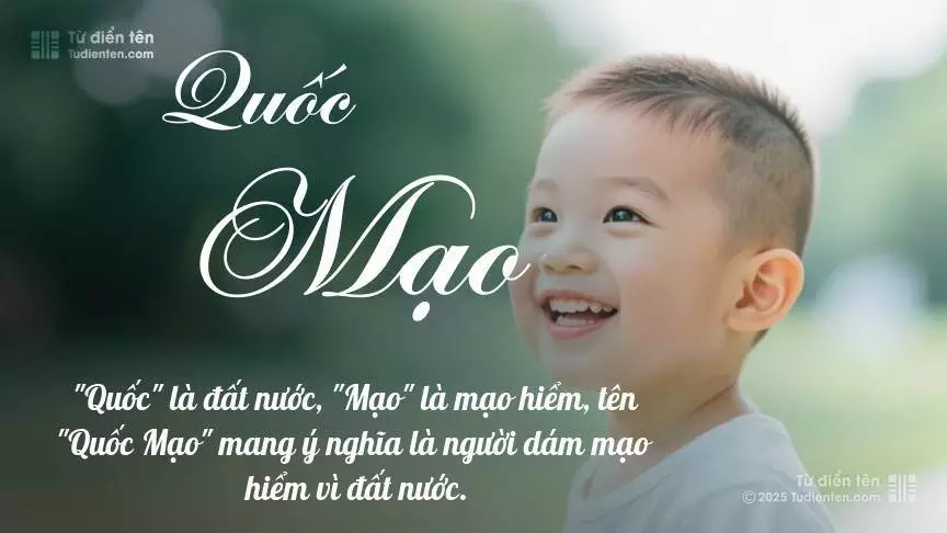 Tên Quốc Mạo mang đậm sắc thái nam tính, hầu như chỉ xuất hiện trong tên của bé trai.