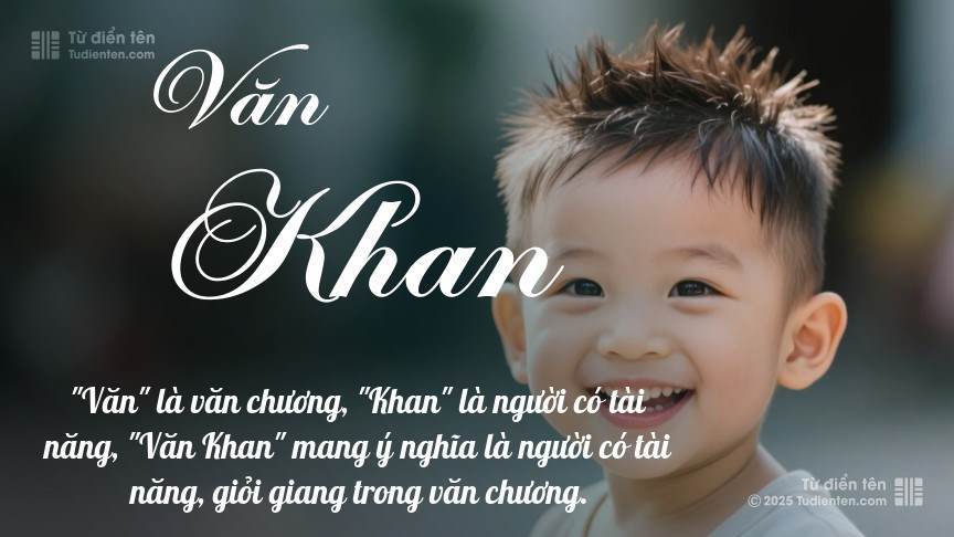 Ý nghĩa ngắn gọn của tên Văn Khan