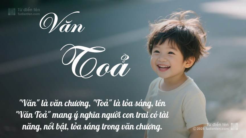 Ý nghĩa ngắn gọn của tên Văn Toả